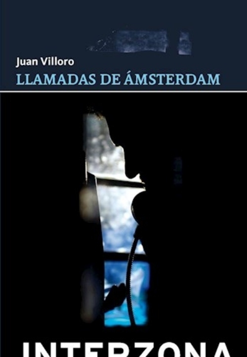 LIBRO LLAMADAS DE AMSTERDAM - JUAN VILLORO - 1