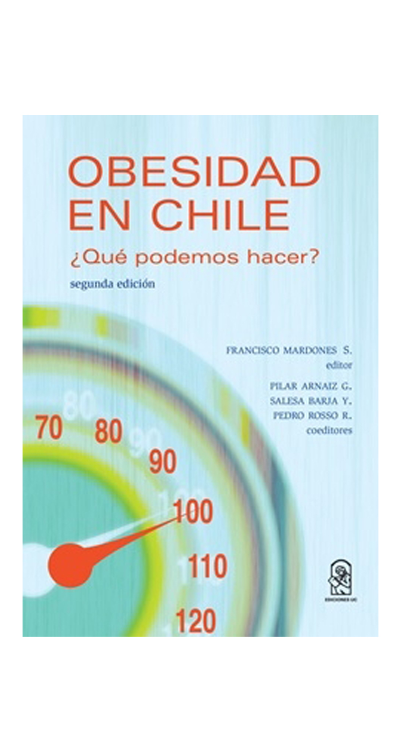 LIBRO OBESIDAD EN CHILE. ¿QUE PODEMOS HACER? - FRANCISCO MARDONES (EDITOR) - 1