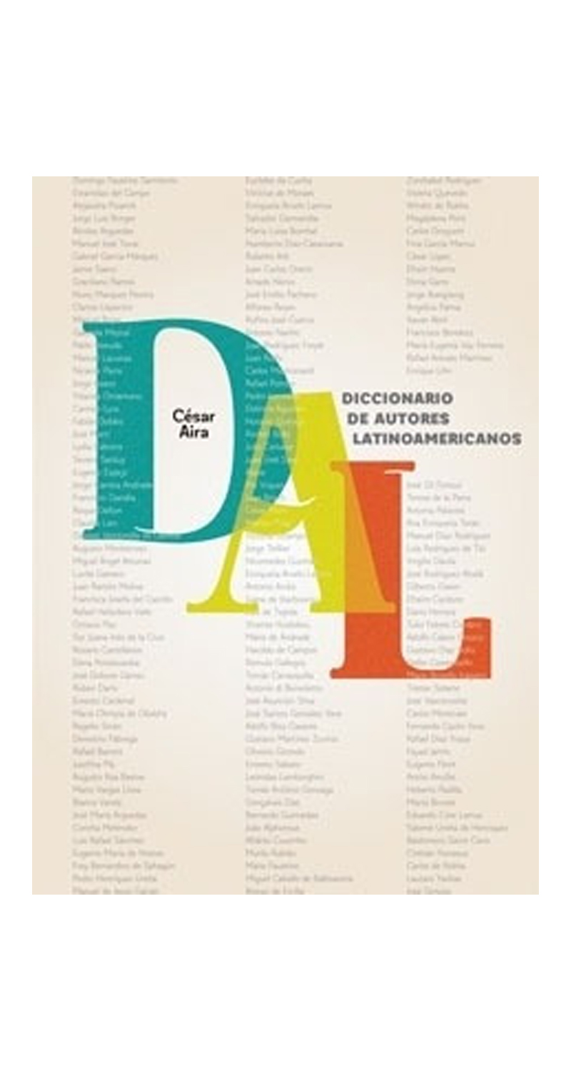 LIBRO DICCIONARIO DE AUTORES LATINOAMERICANOS - CÉSAR AIRA - 1