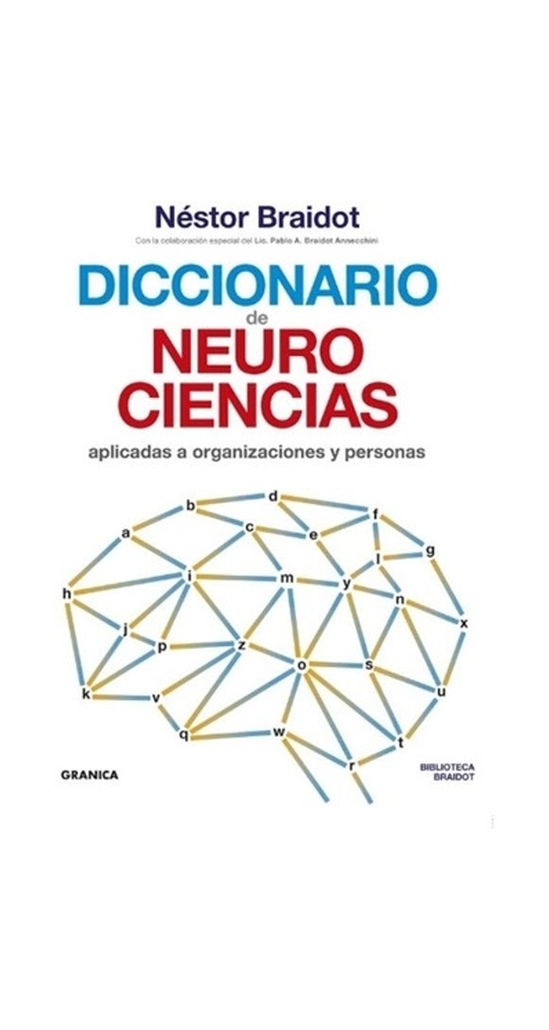 LIBRO DICCIONARIO DE NEUROCIENCIAS APLICADAS AL DESARROLLO DE ORGANIZACIONES Y - NESTOR BRAIDOT - 1
