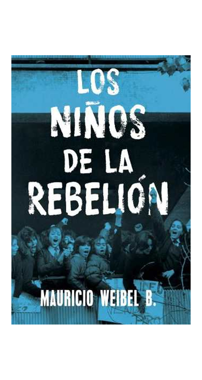 LIBRO LOS NINOS DE LA REBELION MAURICIO WEIBEL - 2