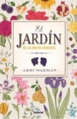 LIBRO EL JARDÍN DE LOS NUEVOS COMIENZOS /015 - ABBI WAXMAN - 1