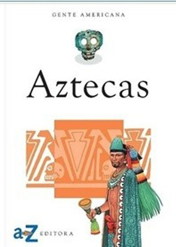 LIBRO AZTECAS - MARÍA DE HOYOS - MIGUEL ANGEL PALERMO - 1