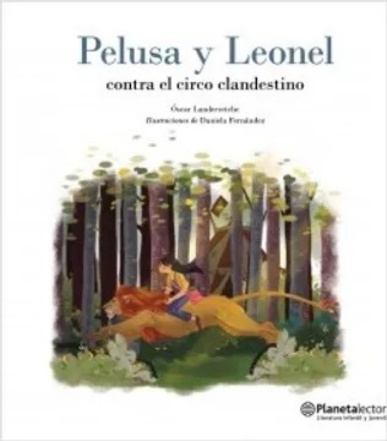 LIBRO PELUSA Y LEONEL CONTRA EL CIRCO CLANDESTINO /146 - ÓSCAR LANDERRETCHE - 1