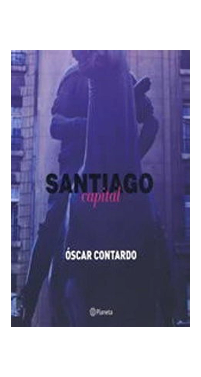 LIBRO SANTIAGO CAPITAL 478 OSCAR CONTARDO - 1