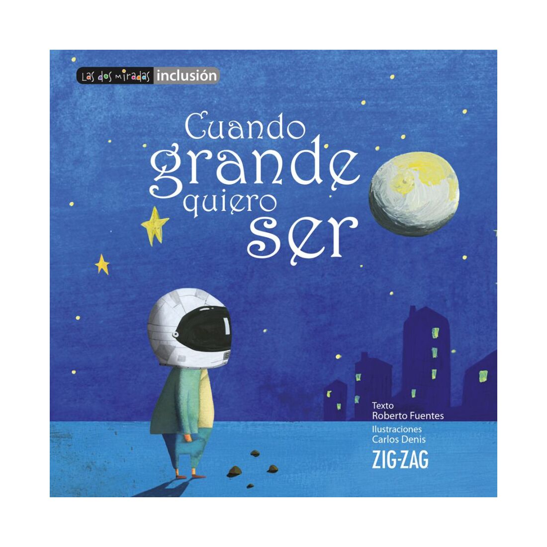 LIBRO CUANDO GRANDE QUIERO SER - ROBERTO FUENTES - 1