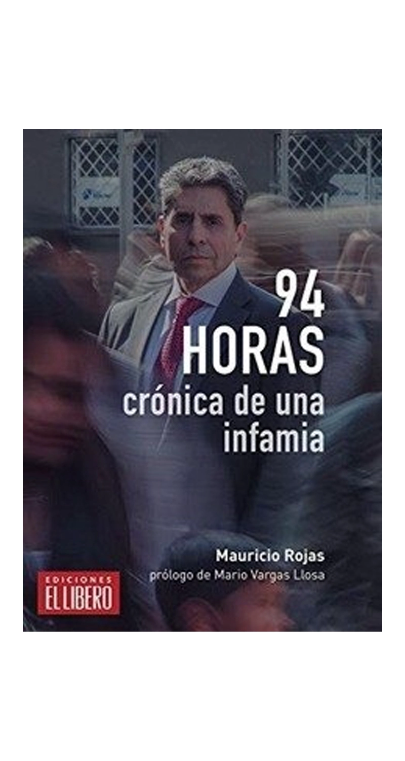 LIBRO 94 HORAS. CRONICA DE UNA INFAMIA MAURICIO ROJAS - 1