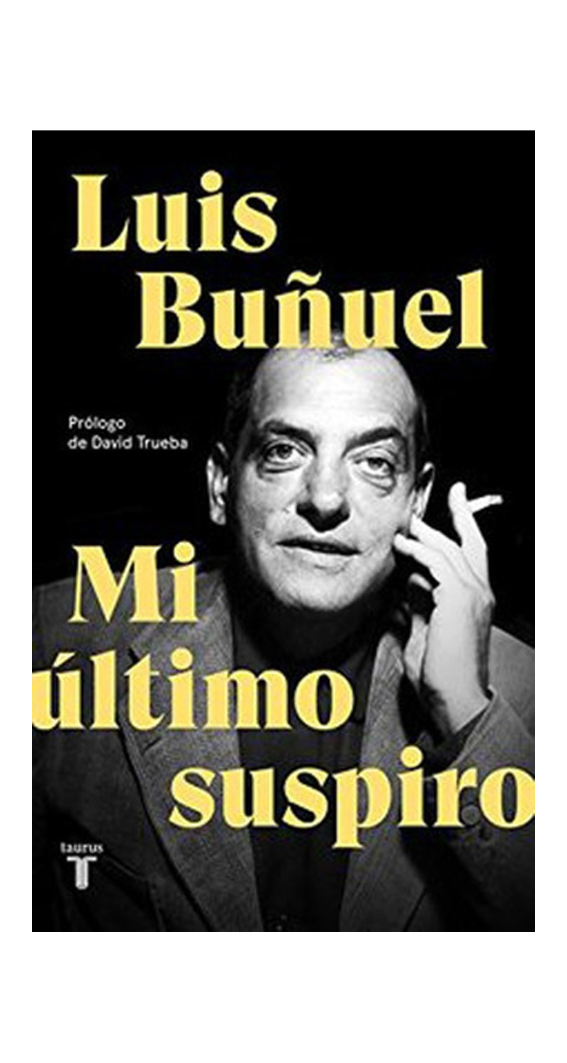 LIBRO MI ÚLTIMO SUSPIRO 870 LUIS BUNUEL - 1