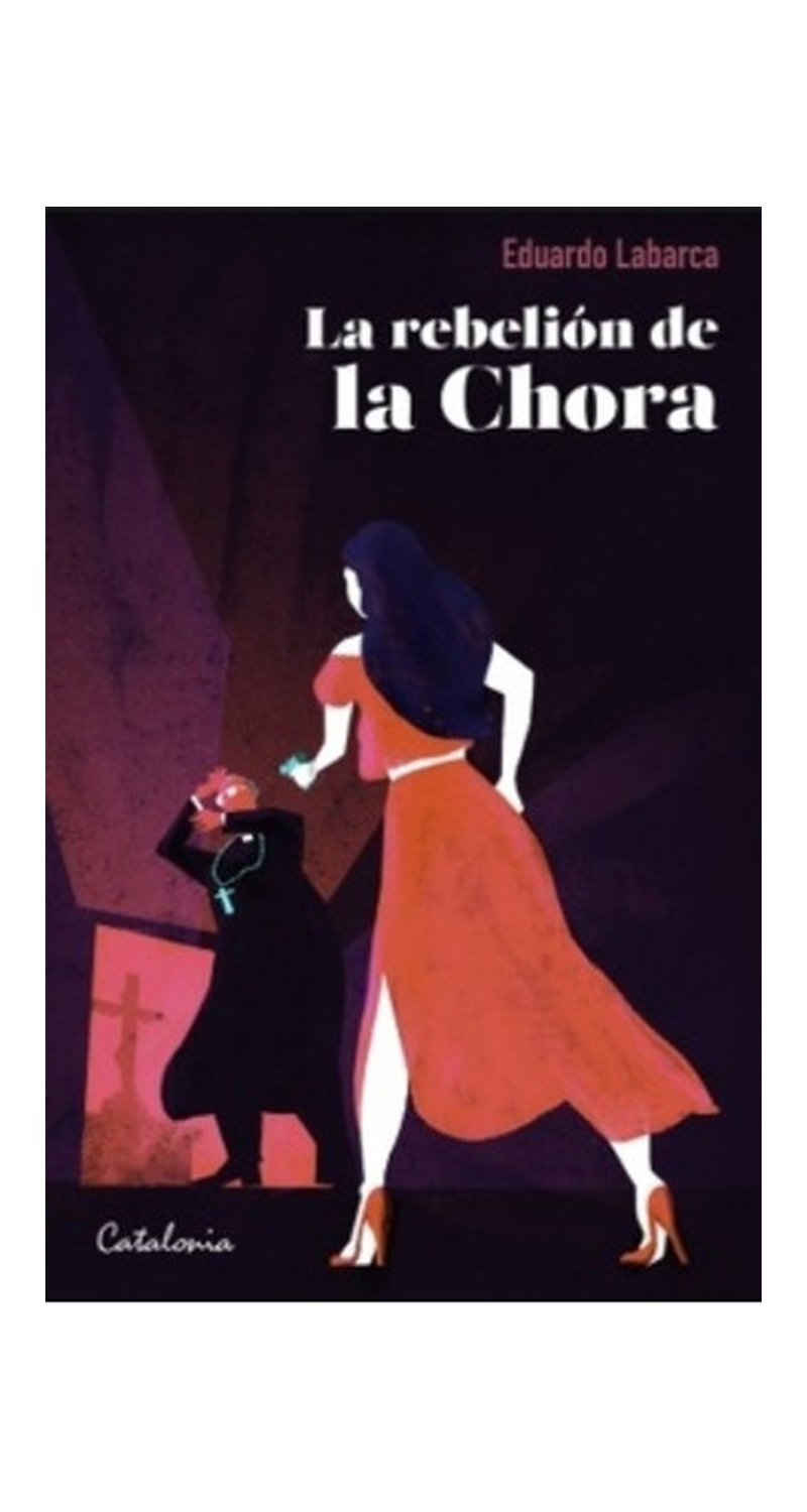 LIBRO LA REBELIÓN DE LA CHORA /480 - EDUARDO LABARCA - 2