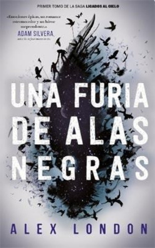LIBRO UNA FURIA DE ALAS NEGRAS - ALEX LONDON - 1