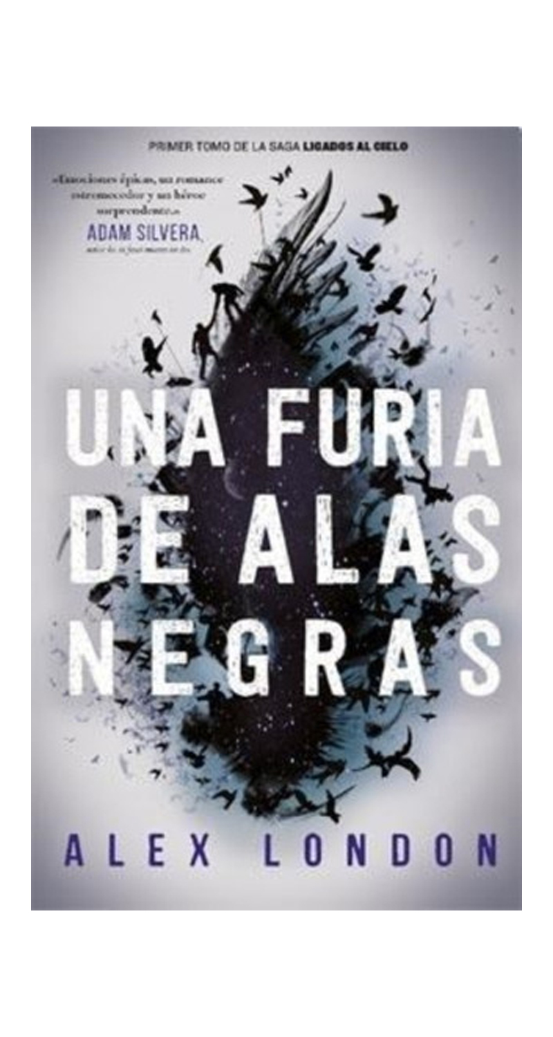 LIBRO UNA FURIA DE ALAS NEGRAS - ALEX LONDON - 2