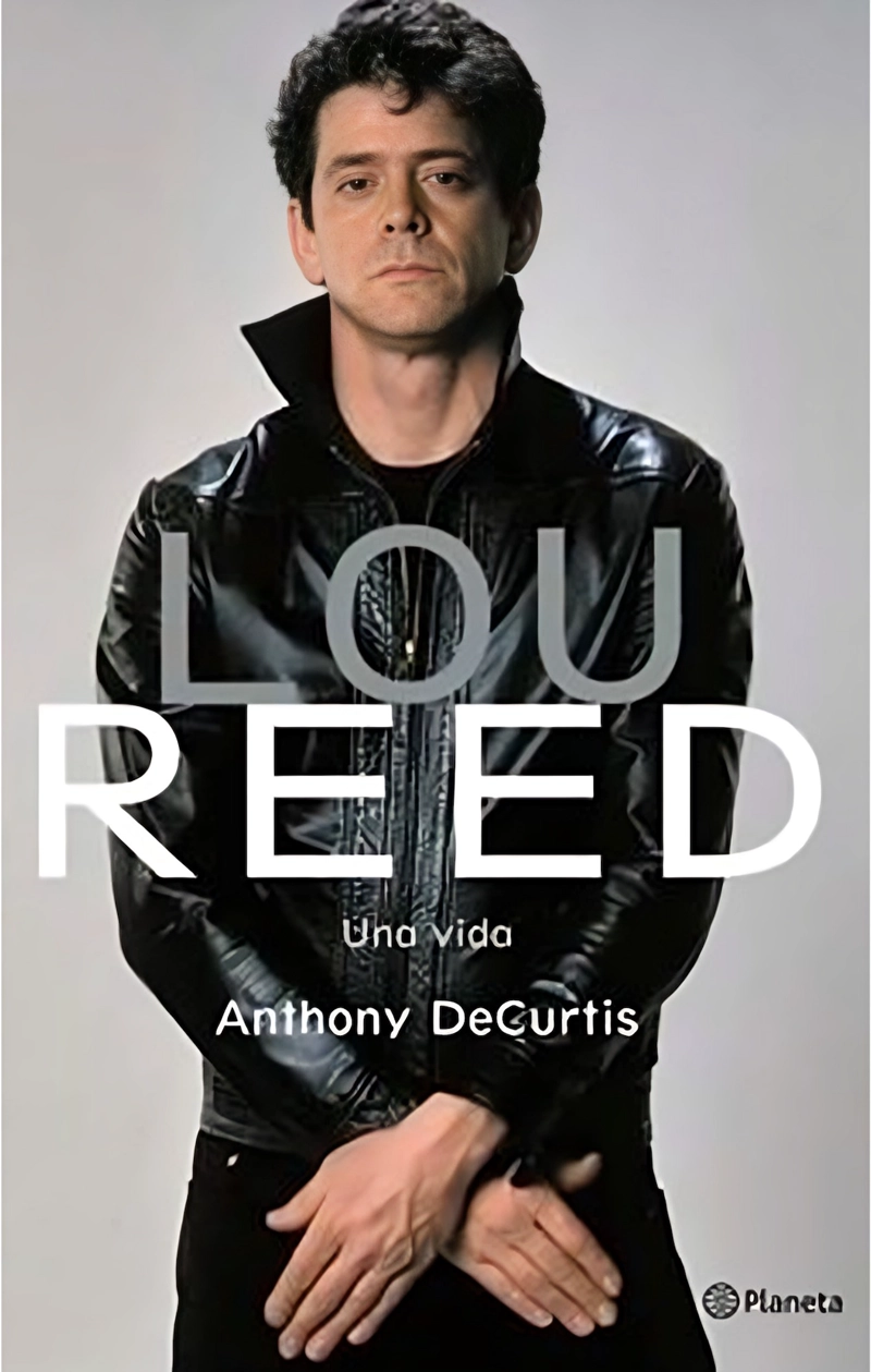 LIBRO LOU REED. UNA VIDA ANTHONY DECURTIS - 1