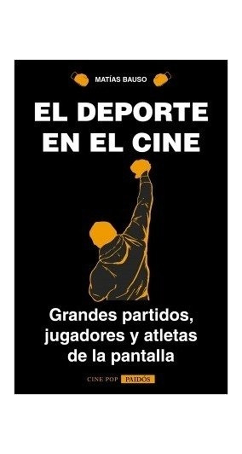 LIBRO EL DEPORTE EN EL CINE /730 - MATIAS BAUSO - 1