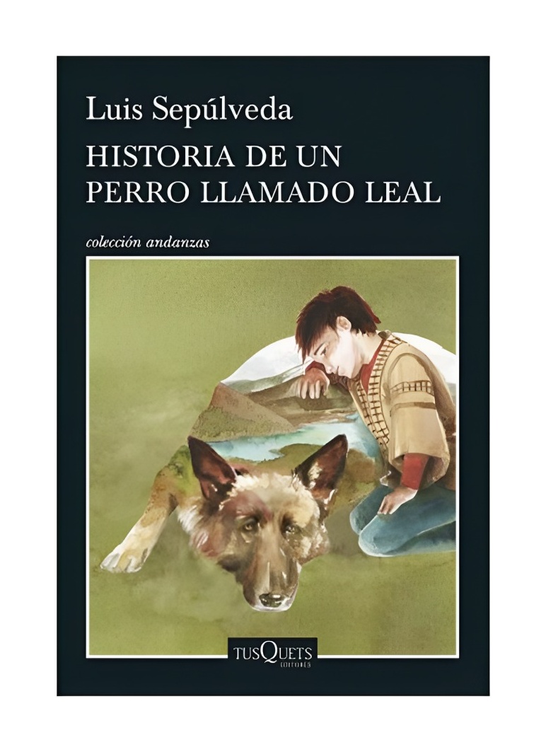 LIBRO HISTORIA DE UN PERRO LLAMADO LEAL 388 - LUIS SEPULVEDA - 1