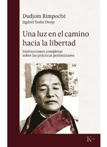 LIBRO UNA LUZ EN EL CAMINO HACIA LA LIBERTAD D. RIMPOCHE - 1