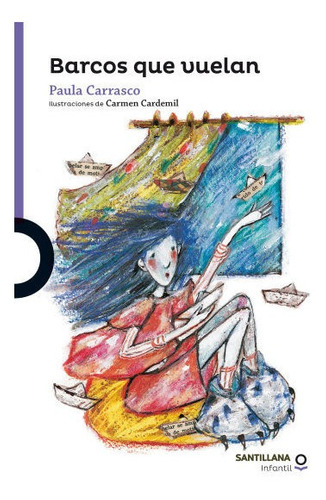 LIBRO BARCOS QUE VUELAN - PAULA CARRASCO / SANTILLANA - 1