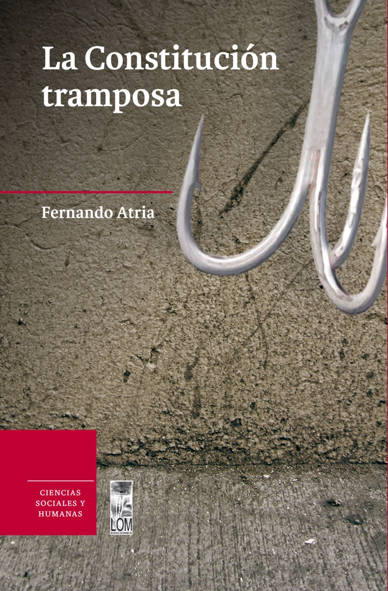 LIBRO LA CONSTITUCIÓN TRAMPOSA 598 FERNANDO ATRIA - 1