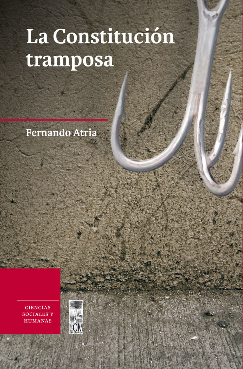 LIBRO LA CONSTITUCIÓN TRAMPOSA 598 FERNANDO ATRIA - 1