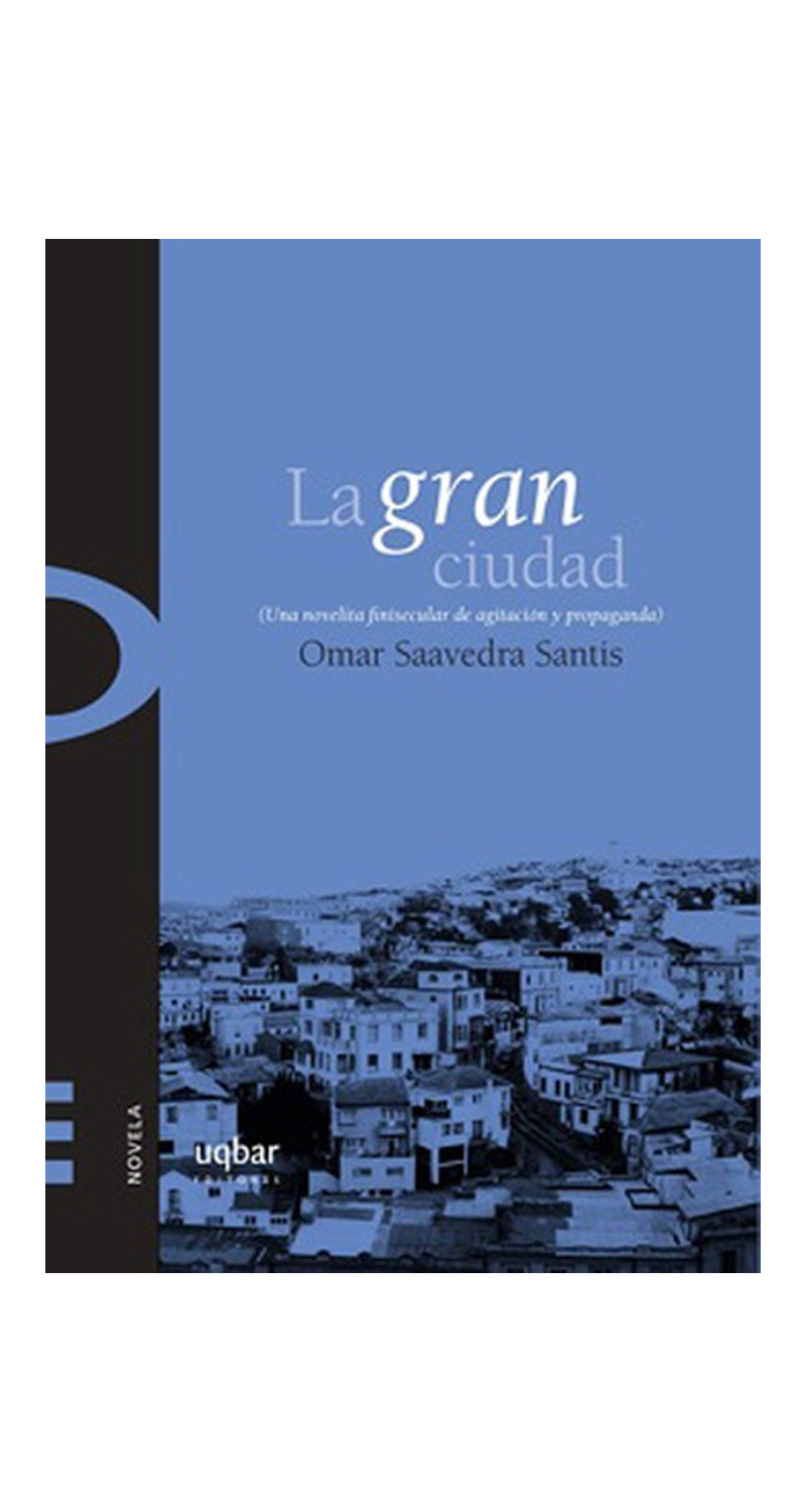 LIBRO LA GRAN CIUDAD /321 - OMAR SAAVEDRA SANTIS - 2