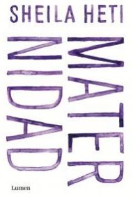 LIBRO MATERNIDAD / SHEILA HETI -944- - 1