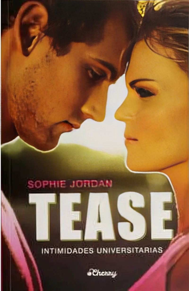 LIBRO TEASE. INTIMIDADES UNIVERSITARIAS - SOPHIE JORDAN - 1