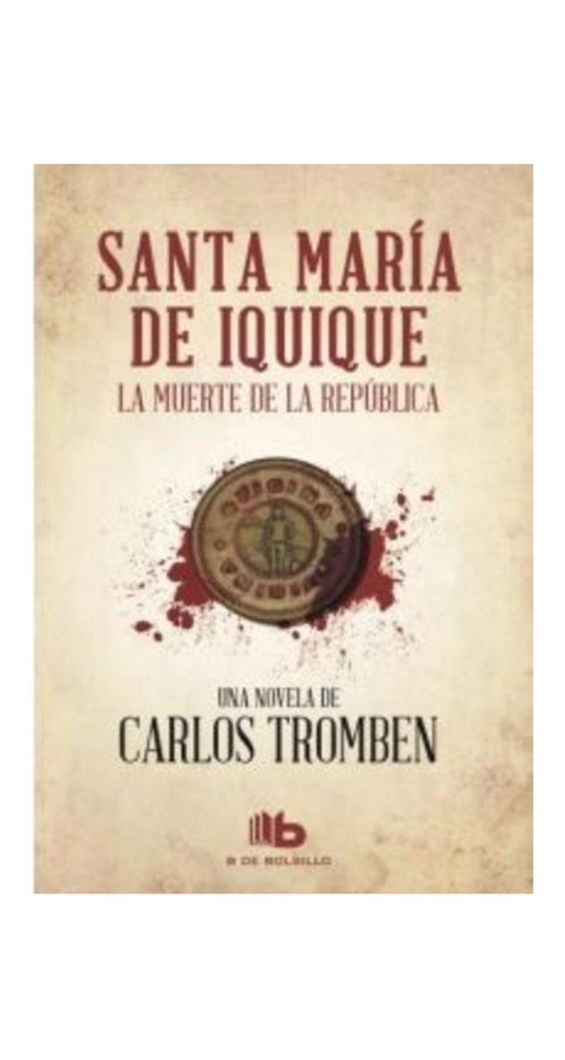 LIBRO SANTA MARÍA DE IQUIQUE /563 - CARLOS TROMBEN - 1