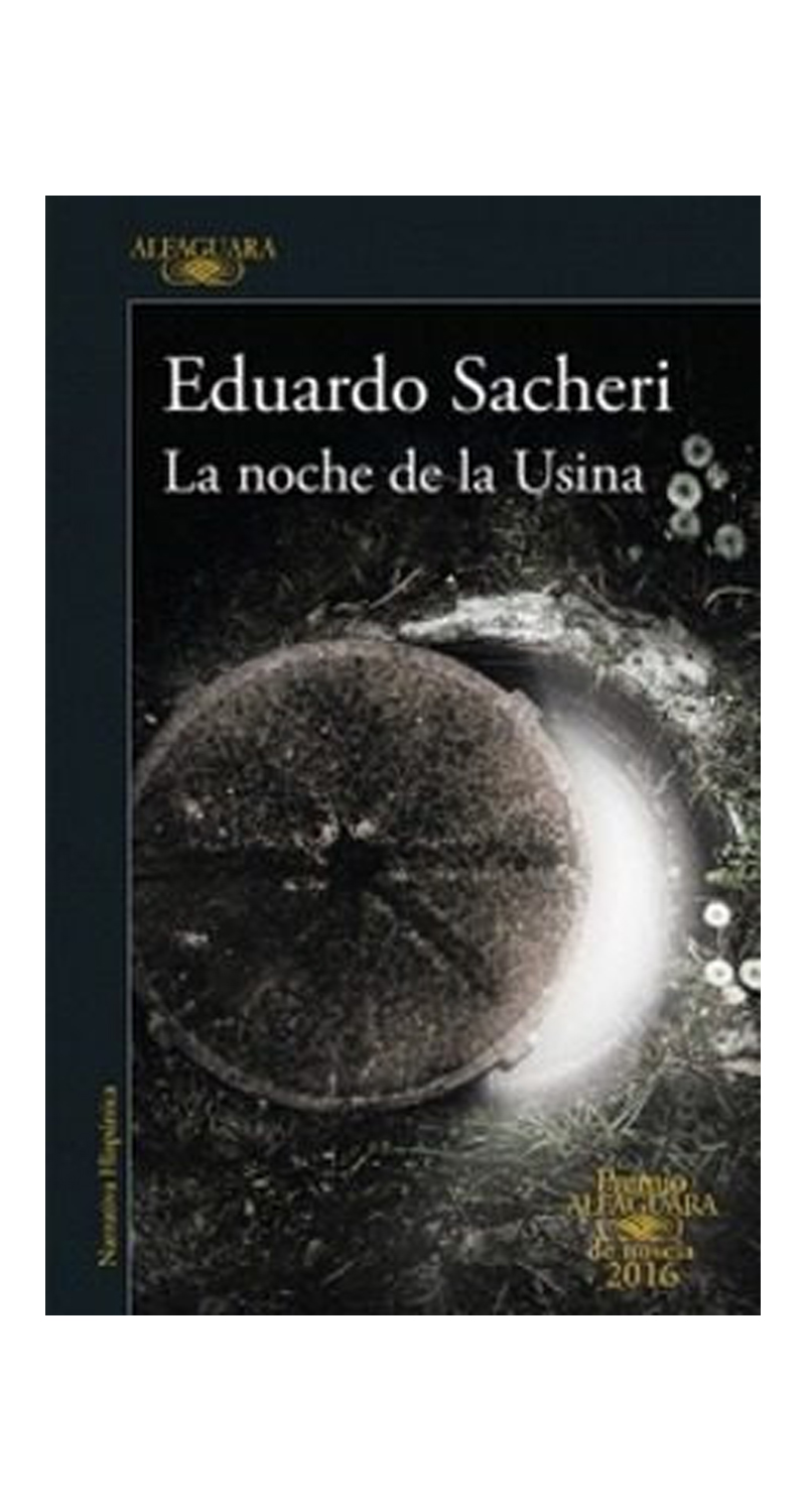 LIBRO LA NOCHE DE LA USINA /681 - EDUARDO SACHERI - 1