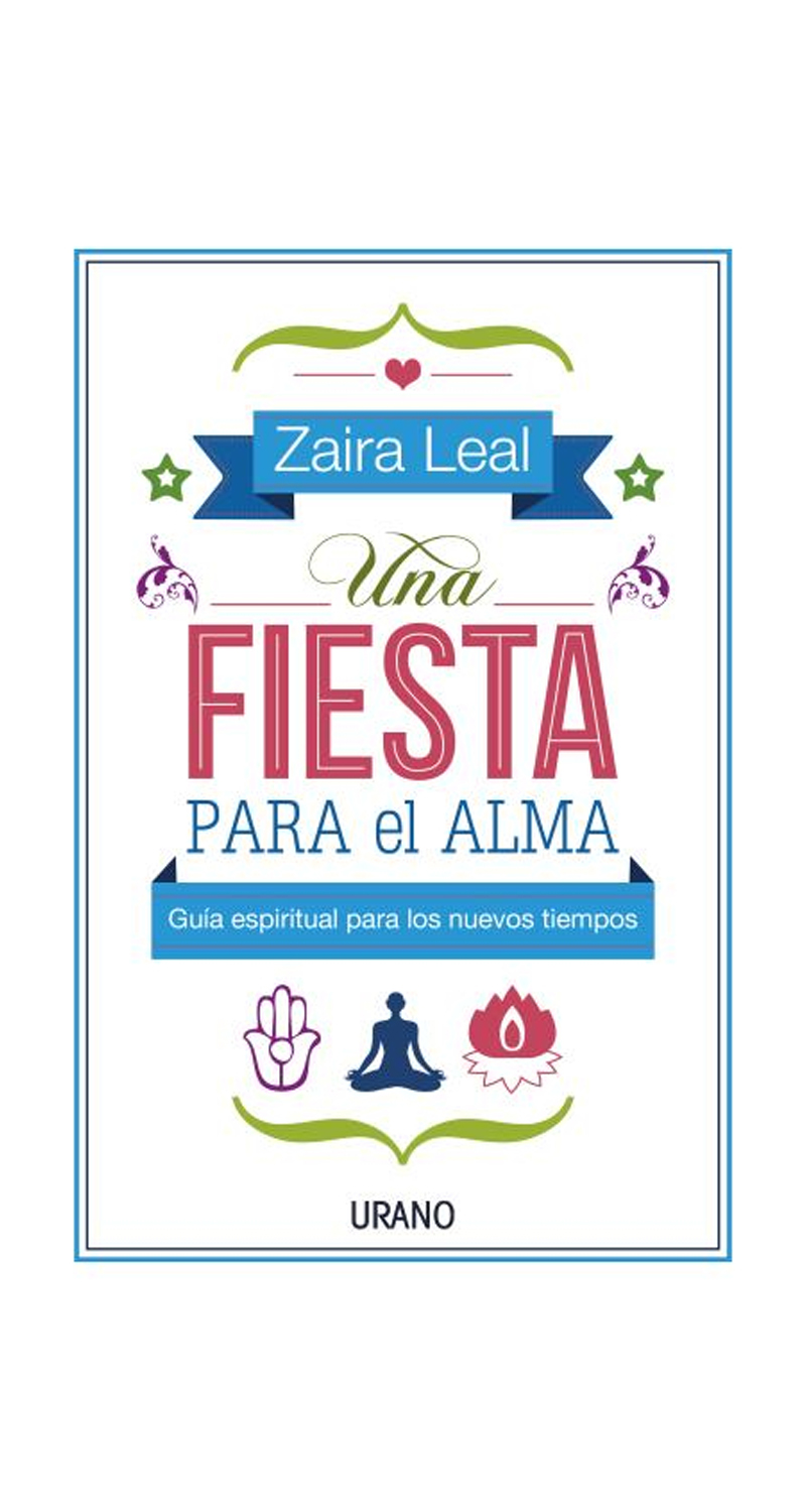 LIBRO UNA FIESTA PARA EL ALMA ZAIRA LEAL - 1