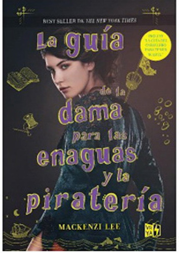 LIBRO LA GUIA DE LA DAMA PARA LAS ENAGUAS Y LA PIRATERIA MACKENZI LEE - 1