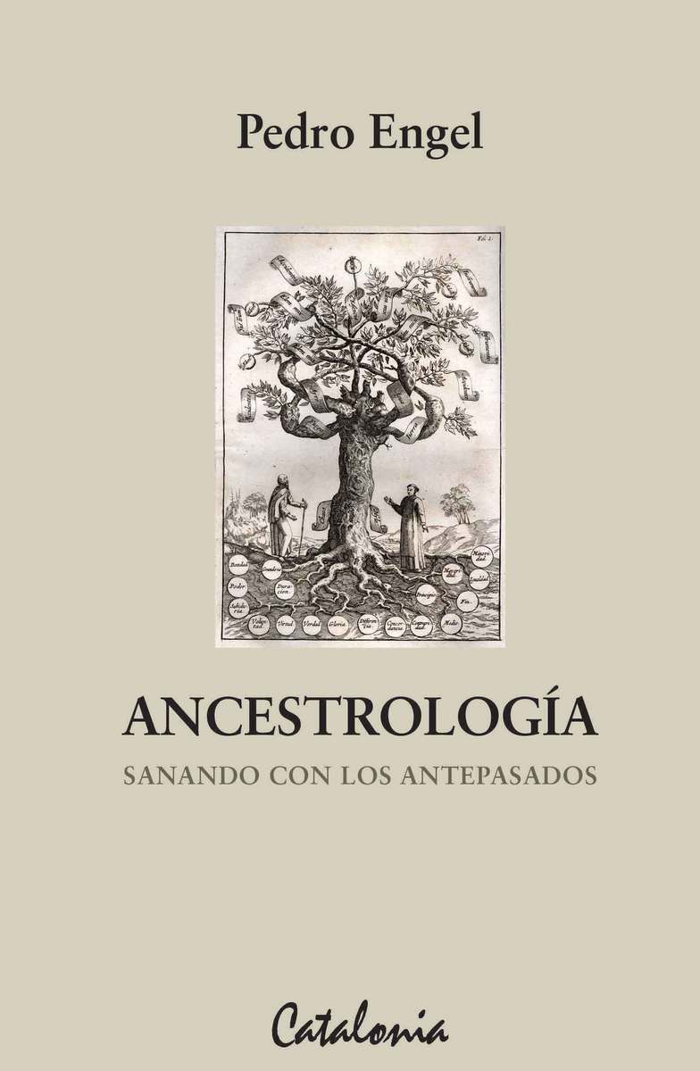 LIBRO ANCESTROLOGIA. SANANDO CON LOS ANTEPASADOS PEDRO ENGEL - 1