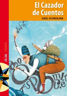 LIBRO EL CAZADOR DE CUENTOS / S. SCHKOLNIK -961- - 1