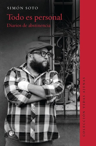 LIBRO TODO ES PERSONAL- DIARIOS DE ABSTINENCIA SIMON SOTO - 1