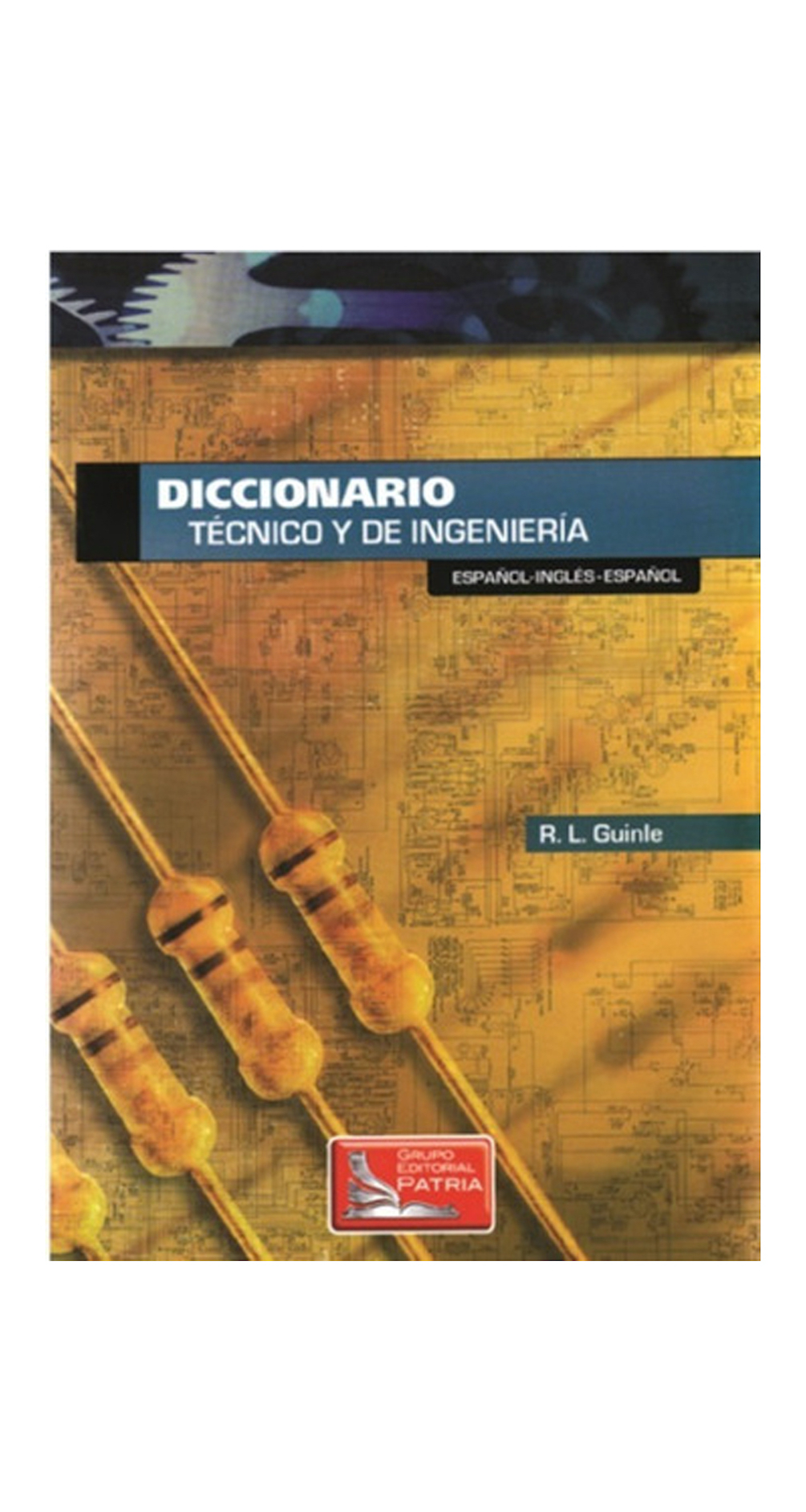 LIBRO DICCIONARIO TECNICO DE INGENIERIA - R.L. GUINLE - 1