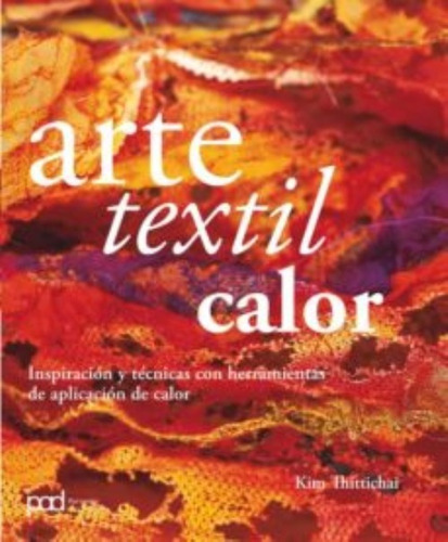 LIBRO ARTE TEXTIL CALOR - KIM TITTICHAI - 1