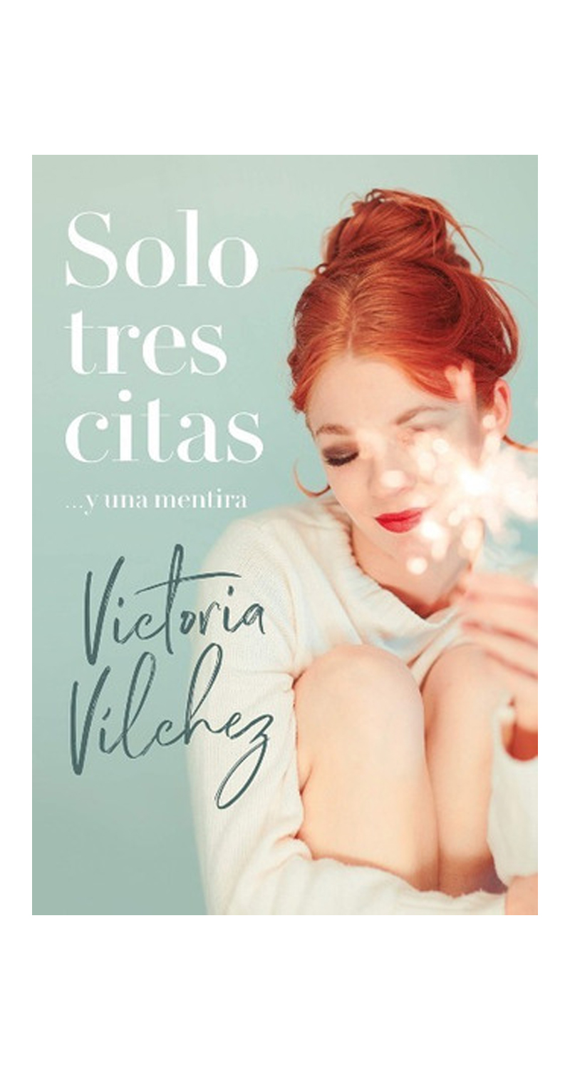 LIBRO SOLO TRES CITAS... Y UNA MENTIRA - VICTORIA VILCHEZ - 2