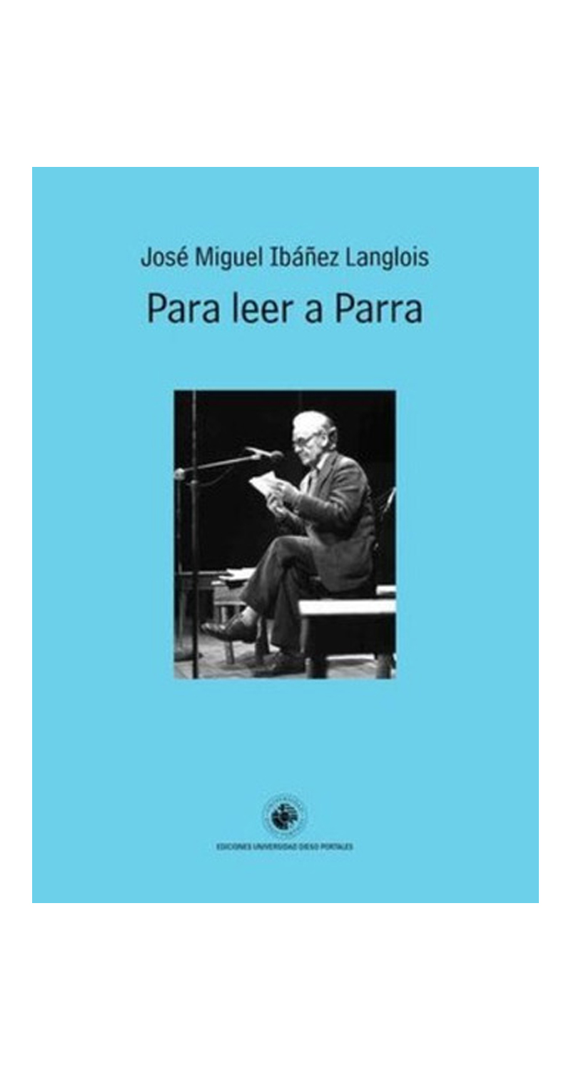 LIBRO PARA LEER A PARRA JOSE MIGUEL IBANEZ LANGLOIS - 1