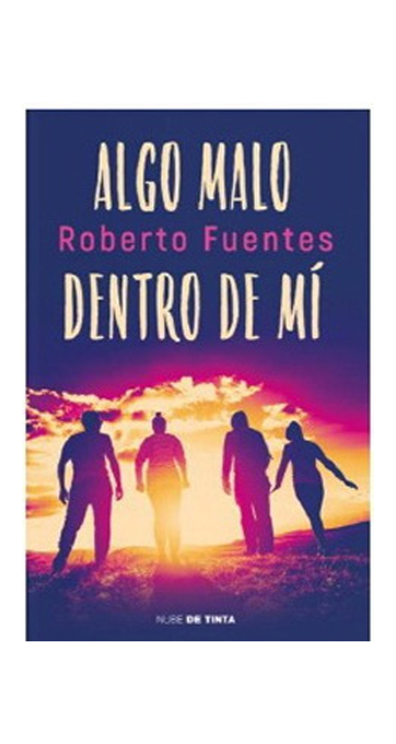 LIBRO ALGO MALO DENTRO DE MI ROBERTO FUENTES - 1