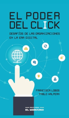 LIBRO EL PODER DEL CLICK - FRANCISCA LOBOS - PABLO HALPERN - 1