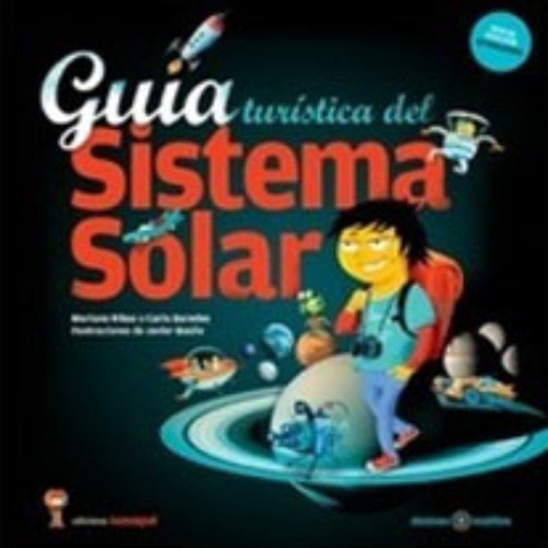 LIBRO GUIA TURISTICA DEL SISTEMA SOLAR NUEVO - MARIANO RIBAS - CARLA BAREDES - 1