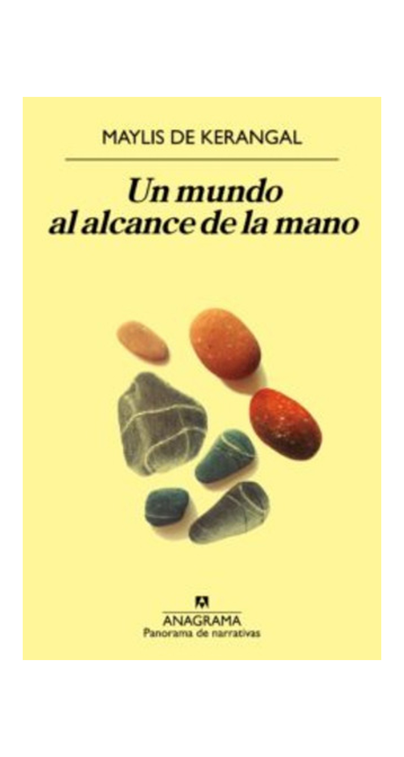 LIBRO UN MUNDO AL ALCANCE DE LA MANO / M.DE KERANGAL -588- - 1