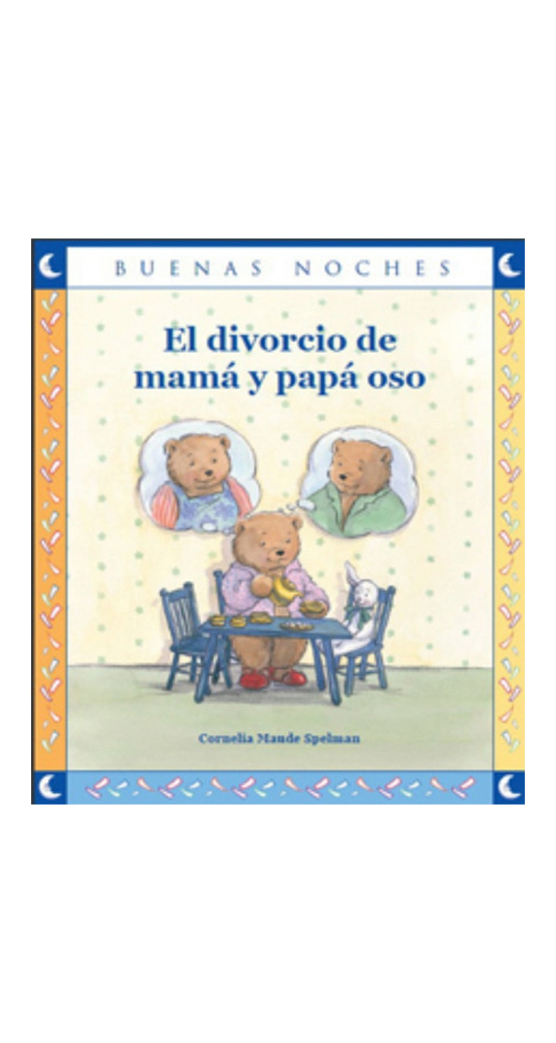 LIBRO EL DIVORCIO DE MAMÁ Y PAPÁ OSO /656 - C.MAUDE - 2