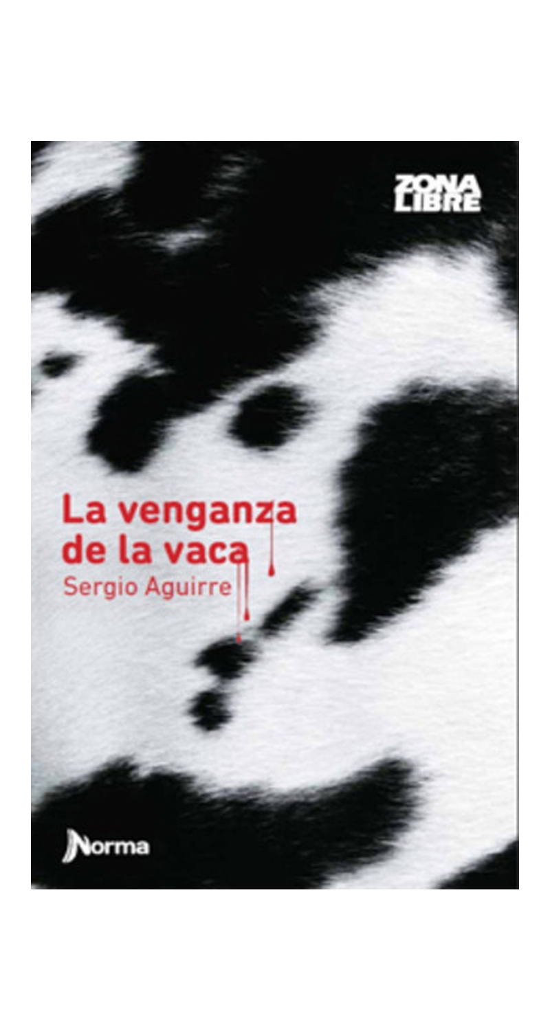 LIBRO LA VENGANZA DE LA VACA 387 SERGIO AGUIRRE - 2