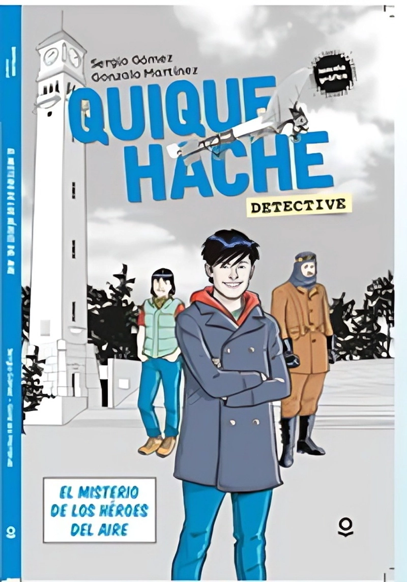 LIBRO QUIQUE HACHE DETECTIVE- EL MISTERIO DE LOS HEROES DEL AIRE G.MARTINEZ,G.GOMEZ - 1