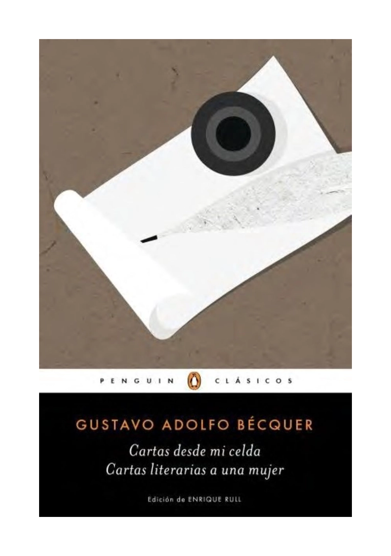 LIBRO CARTAS DESDE MI CELDA, CARTAS LITERARIAS A UNA MUJER GUSTAVO ADOLFO BECQUER - 1