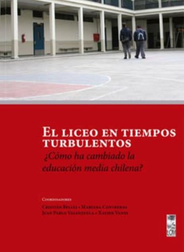 LIBRO EL LICEO EN TIEMPOS TURBULENTOS. C.BELLEI,M. - 1