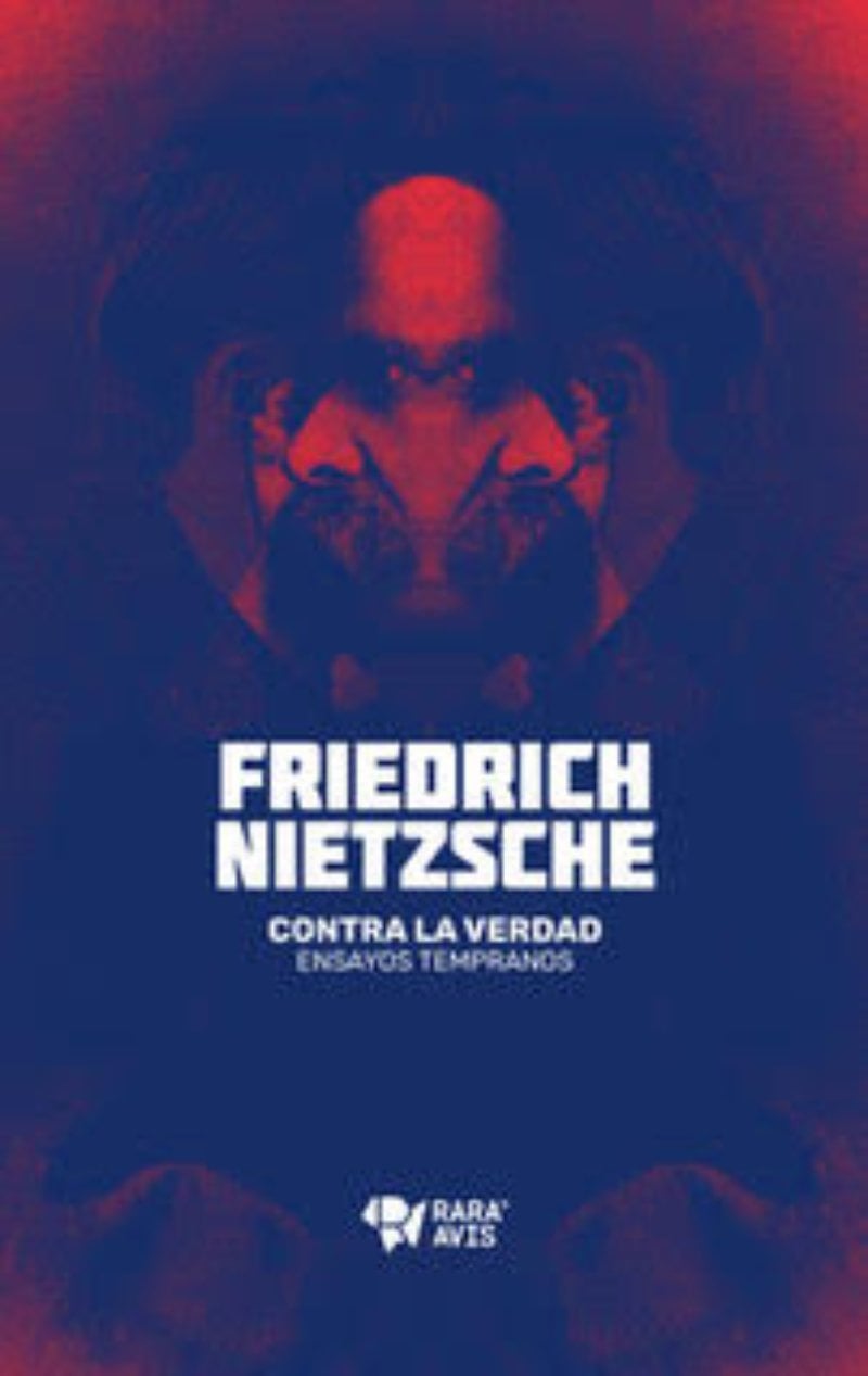 LIBRO CONTRA LA VERDAD- ENSAYOS TEMPRANOS - FRIEDRICH NIETZSCHE - 1