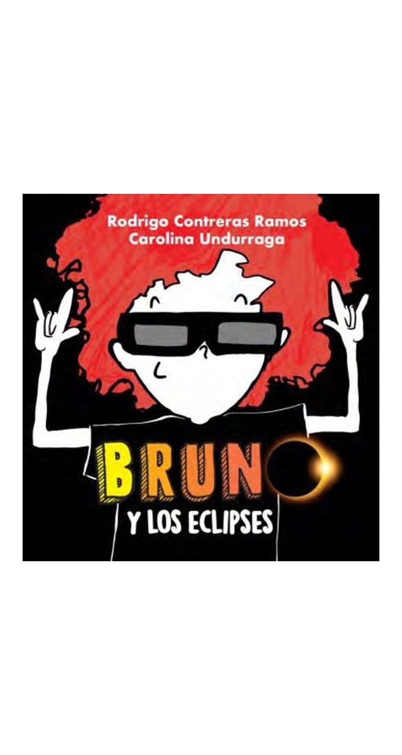LIBRO BRUNO Y LOS ECLIPSES / R.CONTRERAS;C.UNDURRAGA -416- - 1