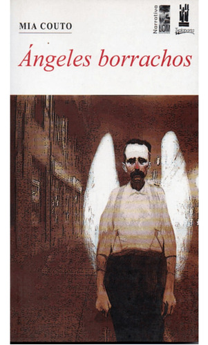 LIBRO ÁNGELES BORRACHOS /386 - MIA COUTO - 1