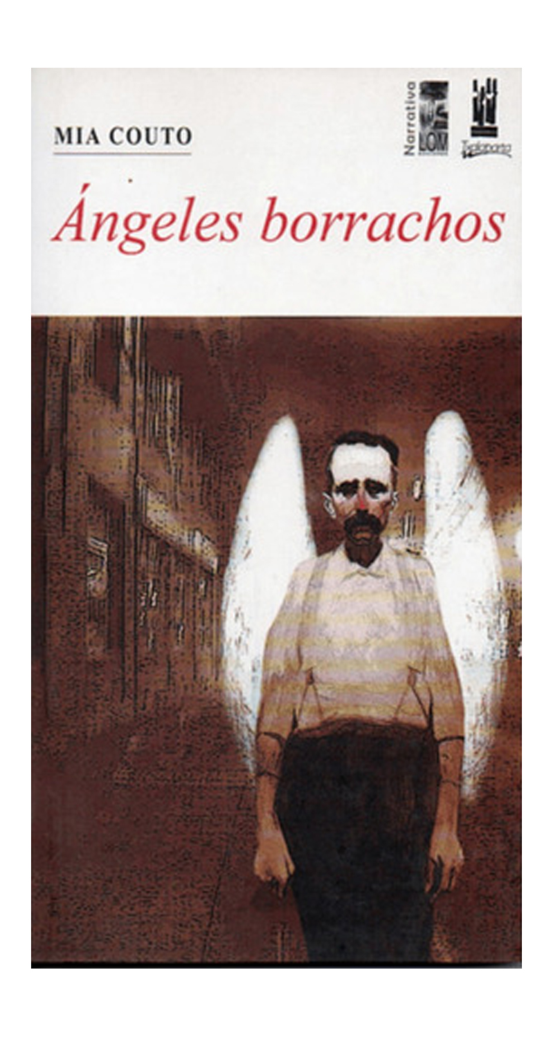 LIBRO ÁNGELES BORRACHOS /386 - MIA COUTO - 2