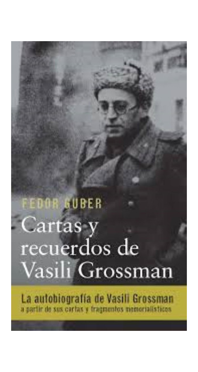 LIBRO CARTAS Y RECUERDOS A VASILI GROSSMAN / F.GUBER -187- - 2